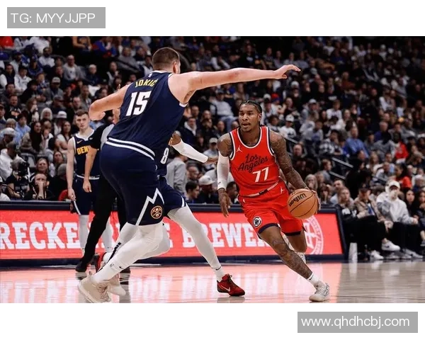 快船与掘金G6精彩对决第四节回放全程回顾与分析 快船与掘金G6精彩对决第四节回放全程回顾与分析